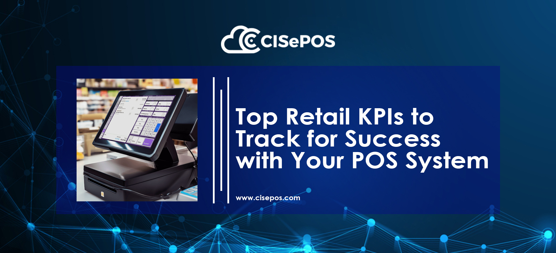 Top Retail KPIs to Track for Success with Your POS System